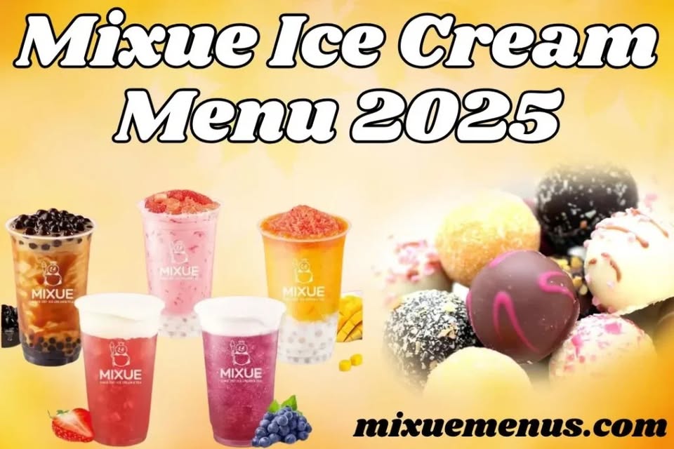 Mixue Menu – Refreshing Drinks, Creamy Ice Cream & Sweet Moments