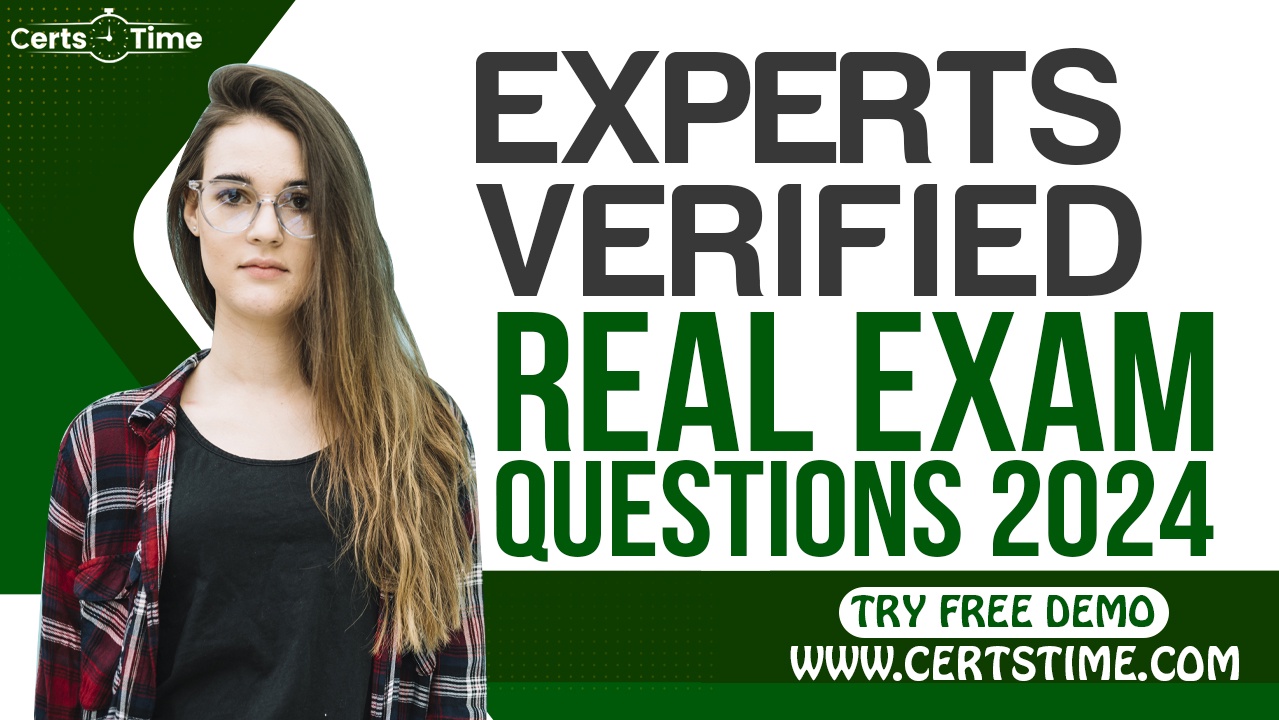 Use CertsTime Real Questions for Exam Preparation